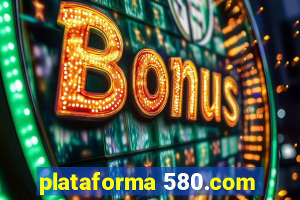 plataforma 580.com